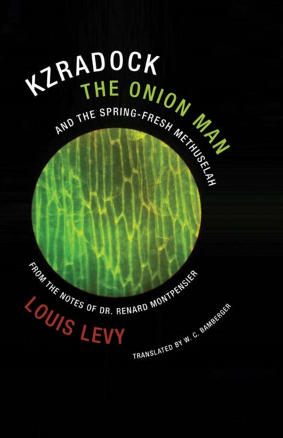 Book cover of: Kzradock the Onion Man and the Spring-Fresh Methuselah. By: Louis Levy