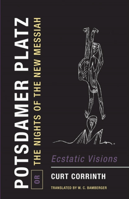 Book cover of: Potsdamer Platz, or, The Nights of the New Messiah. By: Curt Corrinth
