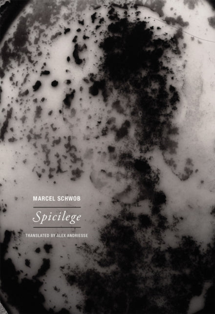 Book cover of: Spicilege. By: Marcel Schwob