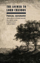 Book cover of: Answer to Lord Chandos. By: Pascal Quignard