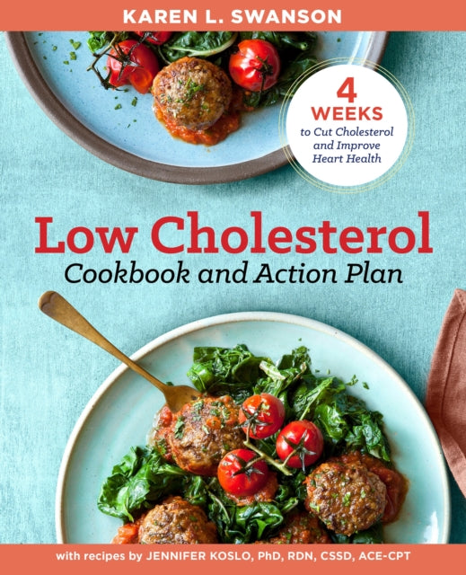 Book cover of: Low Cholesterol Cookbook and Action Plan. By: Karen L Swanson