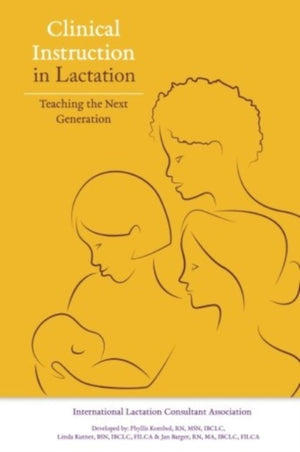 Clinical Instruction in Lactation: Teaching the Next Generation