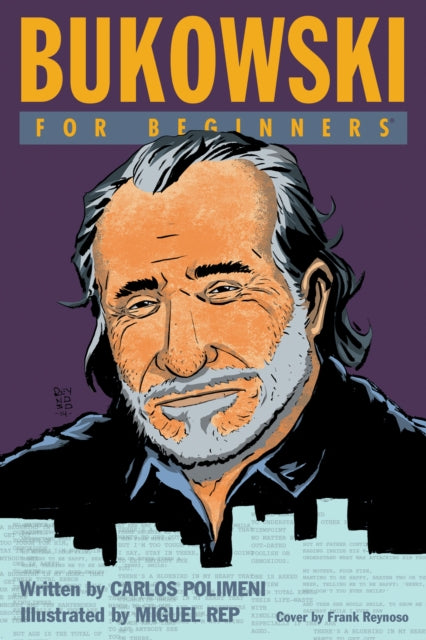 Book cover of: Bukowski for Beginners. By: Carlos Pelimeni