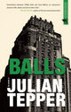 Book cover of: Balls: A Novel. By: Julian Tepper
