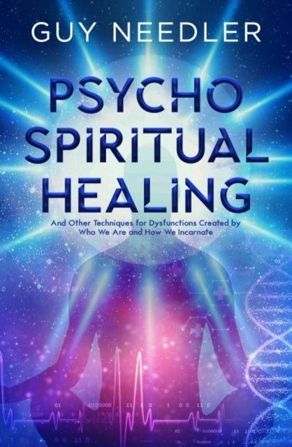 Book cover of: Psycho-Spiritual Healing. By: Guy Needler