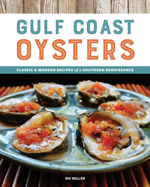 Book cover of: Gulf Coast Oysters. By: Irv Miller