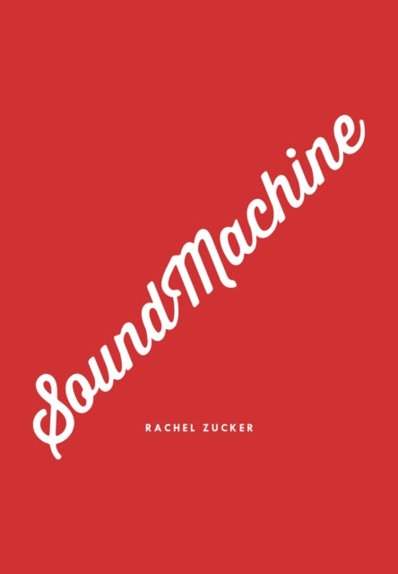 Book cover of: SoundMachine. By: Rachel Zucker