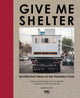 Book cover of: Give Me Shelter. By: Borges, Sofia (Architect)