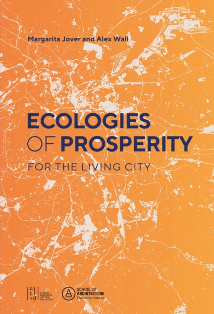 Book cover of: Ecologies of Prosperity For the Living. By: Margarita Jover