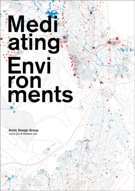 Book cover of: Mediating Environments. By: Leena Cho