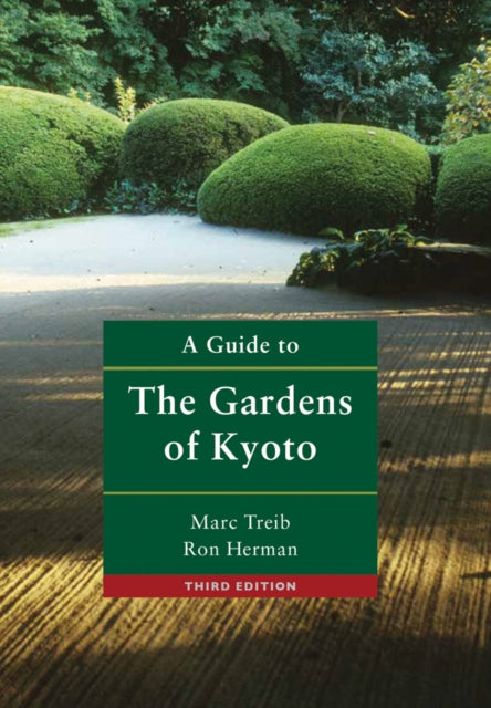 Book cover of: Guide to the Gardens of Kyoto. By: Marc Treib