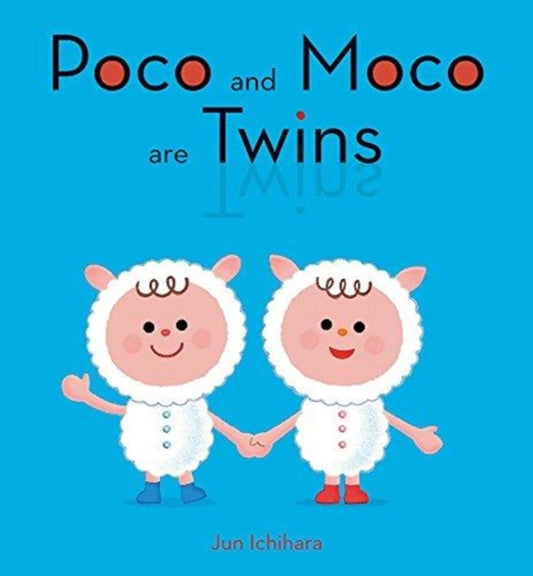 Book cover of: Poco and Moco are Twins. By: Jun Ichihara