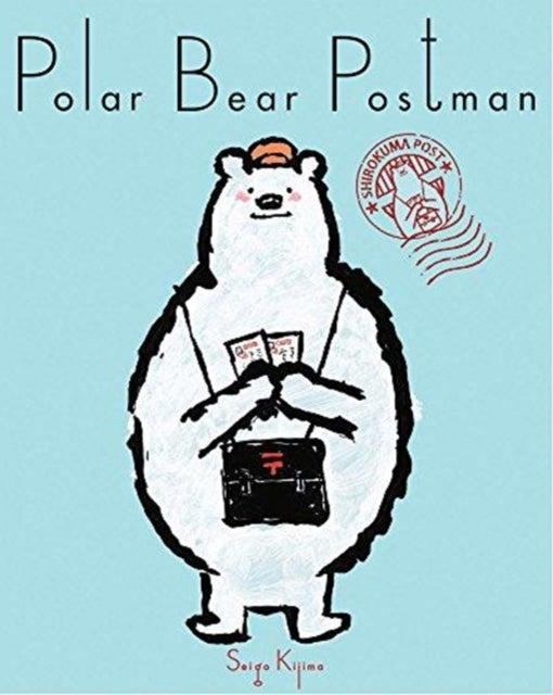 Book cover of: Polar Bear Postman. By: Seigo Kijima