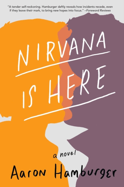 Book cover of: Nirvana Is Here. By: Aaron Hamburger