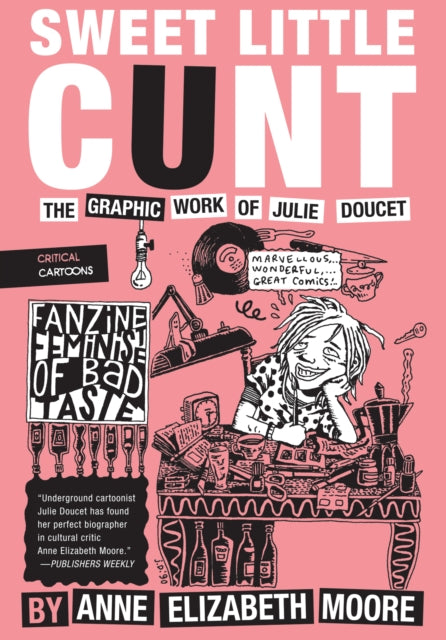 Book cover of: Sweet Little Cunt. By: Anne Elizabeth Moore
