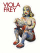 Book cover of: Viola Frey: Artist's Mind / Studio / World. By: Viola Frey