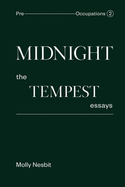 Book cover of: Midnight: The Tempest Essays. By: Molly Nesbit