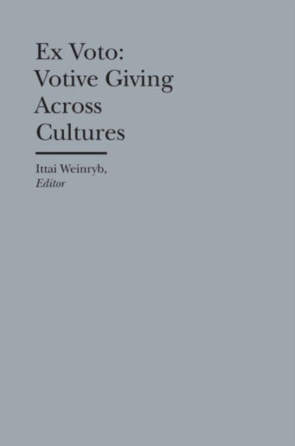 Book cover of: Ex Voto – Votive Giving Across Cultures