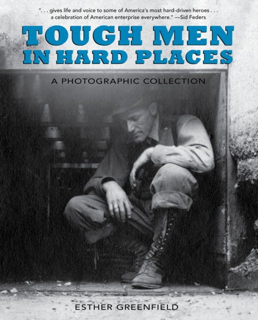 Book cover of: Tough Men in Hard Places. By: Esther Greenfield