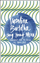 Book cover of: Vaseline Buddha. By: Yng-mun Chng