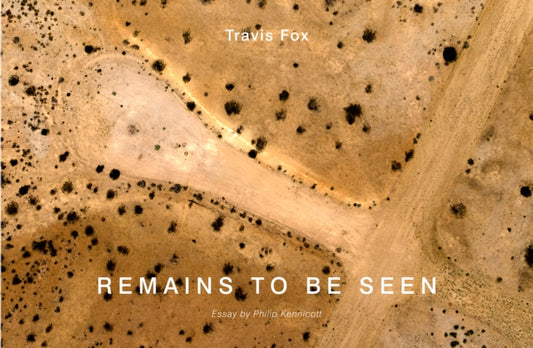 Book cover of: Remains to be Seen. By: Travis Fox