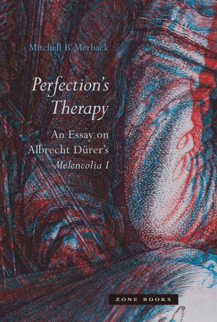 Book cover of: Perfection's Therapy. By: Mitchell B. Merback