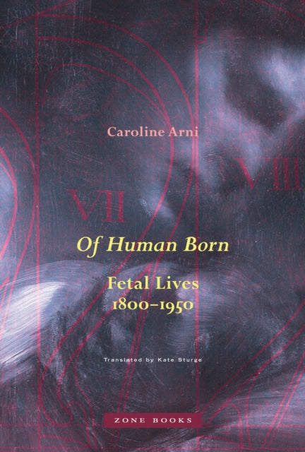 Book cover of: Of Human Born. By: Caroline Arni