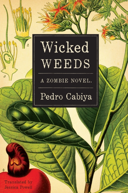 Book cover of: Wicked Weeds. By: Pedro Cabiya