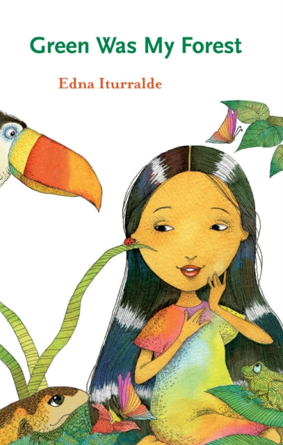 Book cover of: Green Was My Forest. By: Edna Iturralde