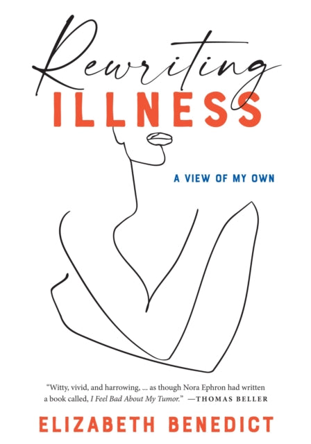 Book cover of: Rewriting Illness. By: Elizabeth Benedict