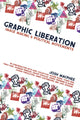 Book cover of: Graphic Liberation. By: Josh MacPhee