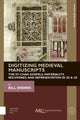 Book cover of: Digitizing Medieval Manuscripts. By: Bill Endres