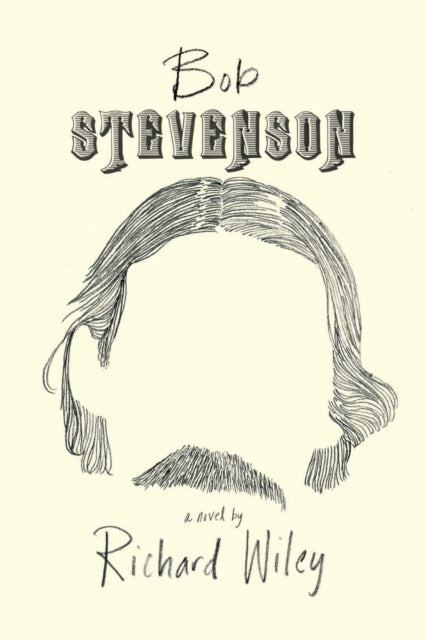 Book cover of: Bob Stevenson. By: Richard Wiley - undifferentiated