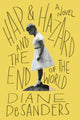 Book cover of: Hap and Hazard and the End of the World. By: Diane DeSanders