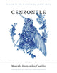 Book cover of: Cenzontle. By: Marcelo Hernandez Castillo