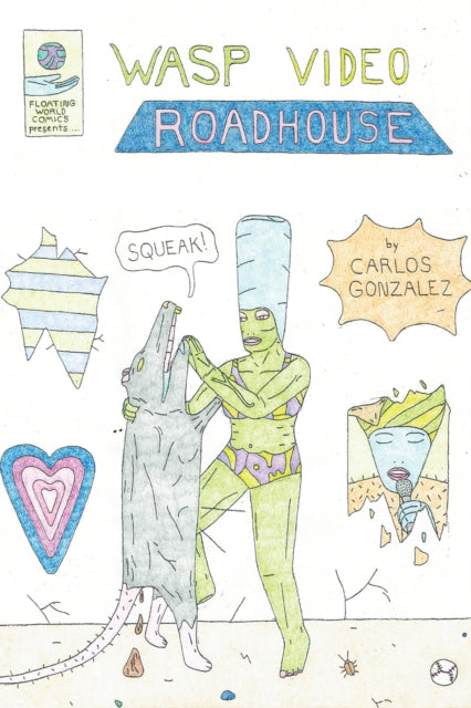 Book cover of: Wasp Video Roadhouse. By: Carlos Gonzalez