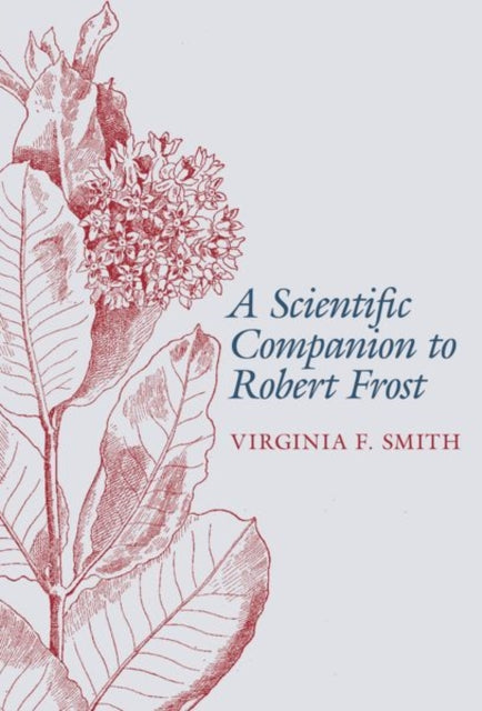 Book cover of: Scientific Companion to Robert Frost. By: Virginia F. Smith