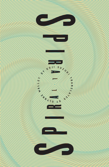 Book cover of: Spiral. By: Koji Suzuki
