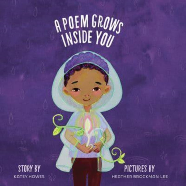 Book cover of: Poem Grows Inside You. By: Katey Howes