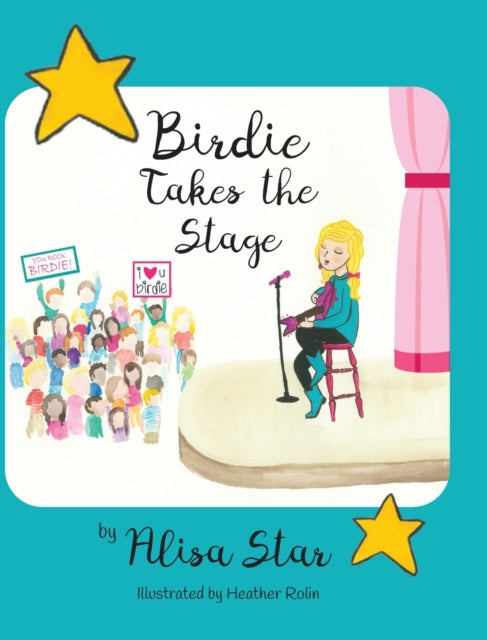 Book cover of: Birdie Takes the Stage. By: Alisa Star