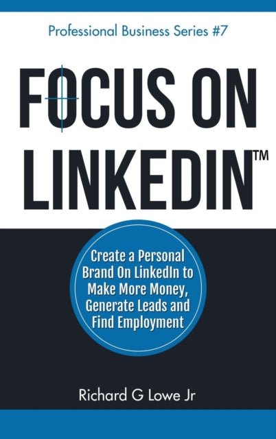 Book cover of: Focus on LinkedIn