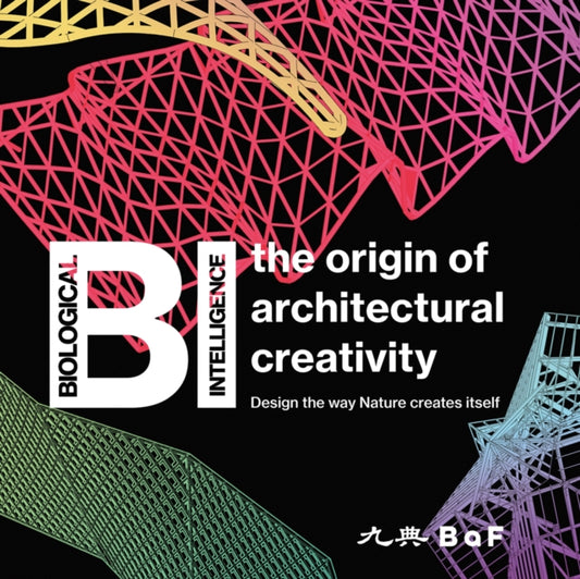 Book cover of: BI: the origin of architectural creativity. By: Ying-Chao Kuo