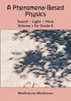 Book cover of: Phenomena-Based Physics: Sound, Light, Heat. By: Manfred von Mackensen