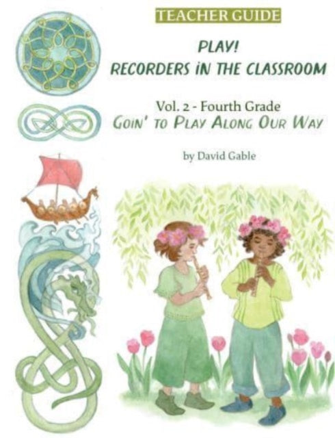 Book cover of: Play! Recorders in the Classroom. By: David Gable