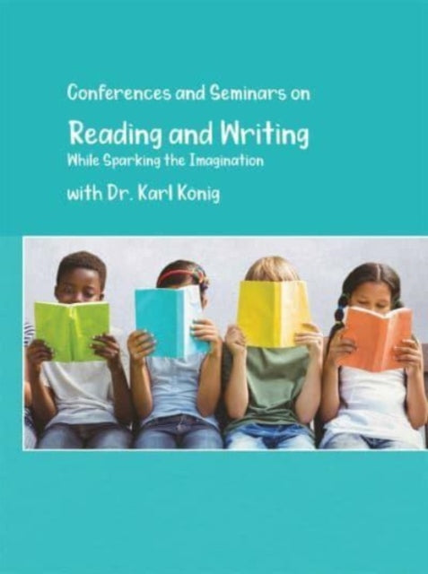 Book cover of: Reading and Writing while Sparking the Imagination. By: Karl König