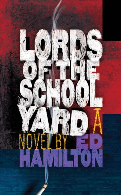 Book cover of: Lords of the Schoolyard. By: Ed Hamilton
