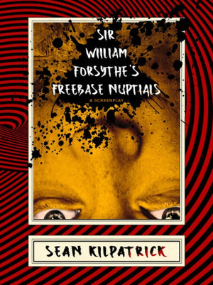 Sir William Forsythe's Freebase Nuptials