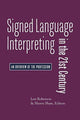 Book cover of: Signed Language Interpreting in the 21st Century – An Overview of the Profession