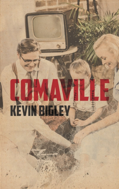 Book cover of: Comaville. By: Kevin Bigley