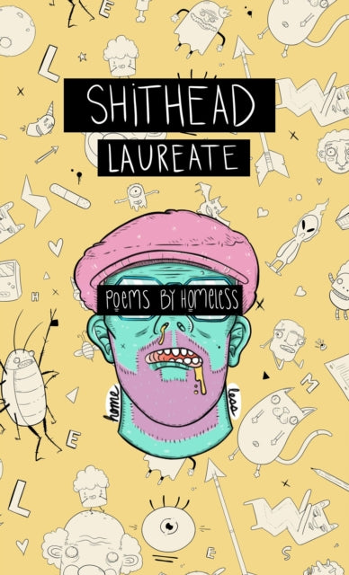Book cover of: Shithead Laureate. By: Homeless